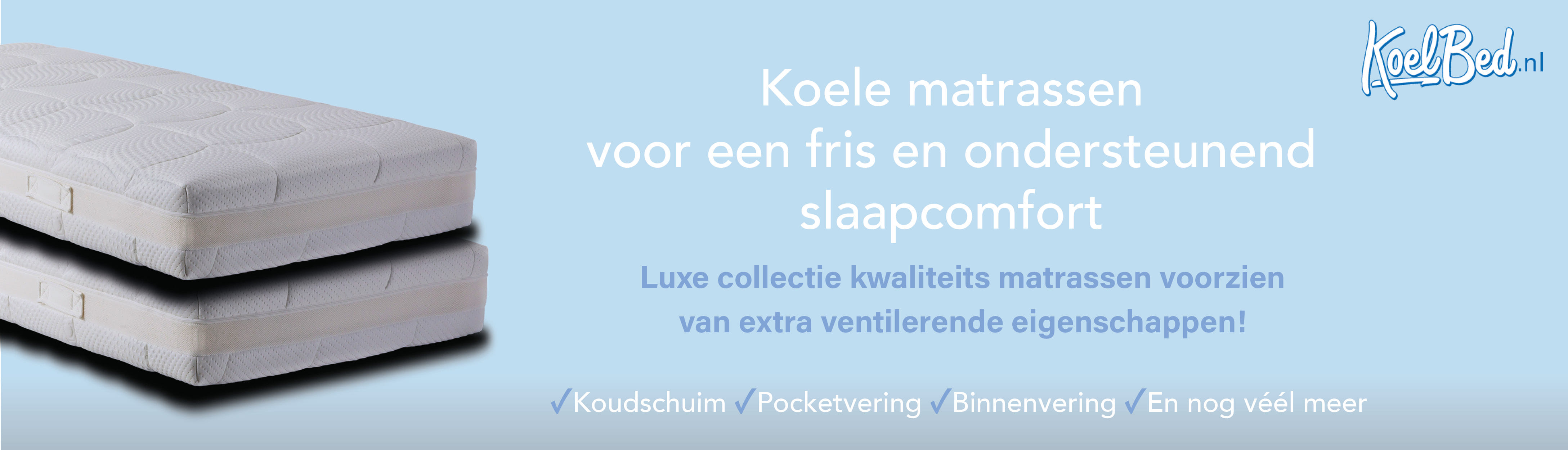 Matrassen om uw slaapervaring te verbeteren! 